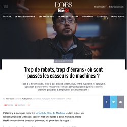 Trop de robots, trop d’écrans : où sont passés les casseurs de machines ?