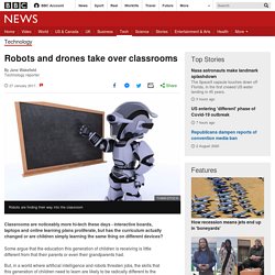 Robots and drones take over classrooms