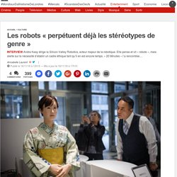 Les robots « perpétuent déjà les stéréotypes de genre »