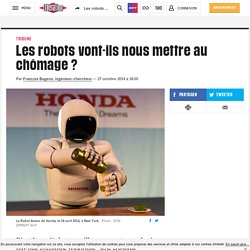 Les robots vont-ils nous mettre au chômage ?