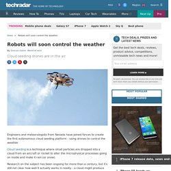 Robots will soon control the weather
