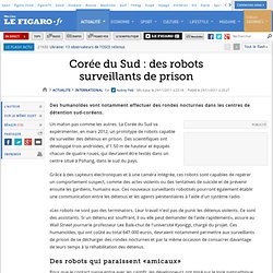 International : Corée du Sud : des robots surveillants de prison