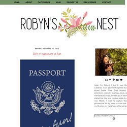 Robyn's Nest!: DIY // passport to fun