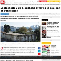La Rochelle : un blockhaus offert à la couleur et aux jeunes