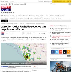 La région de La Rochelle secouée par un puissant séisme