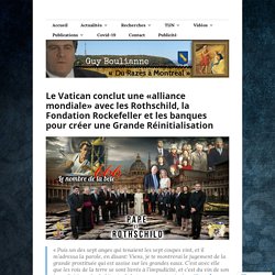 Le Vatican conclut une «alliance mondiale» avec les Rothschild, la Fondation Rockefeller et les banques pour créer une Grande Réinitialisation – Guy Boulianne : auteur, éditeur et chercheur de vérité
