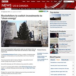 Rockefellers to switch investments to 'clean energy'
