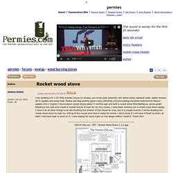Rocket wood stove (wood burning stoves forum at permies)