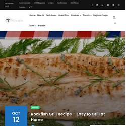Rockfish Grill Recipe - Easy to Grill at Home