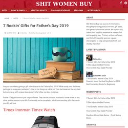 7 Rockin’ Gifts for Father’s Day 2019