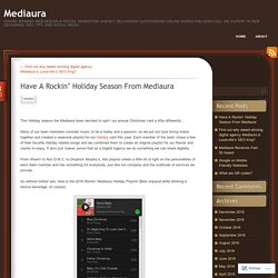 Have A Rockin’ Holiday Season From Mediaura