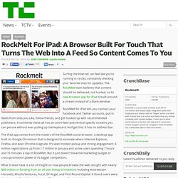 RockMelt For iPad: A Browser Built For Touch That Turns The Web Into A Feed So Content Comes To You