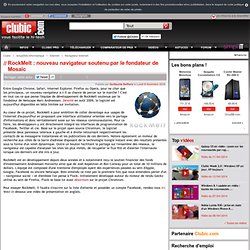 RockMelt : nouveau navigateur soutenu par le fondateur de Mosaïc
