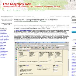 Rocks And Dirt – Geology And Soil Maps Of The US And World