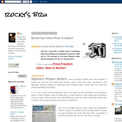 rocky's bru: Brunei has freest Press in Asean?