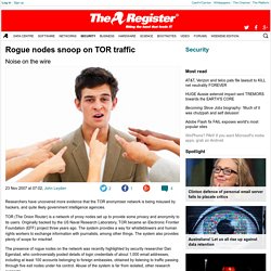 Rogue nodes snoop on TOR traffic