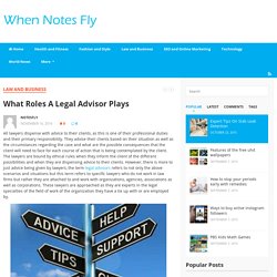What Roles A Legal Advisor Plays - When Notes Fly