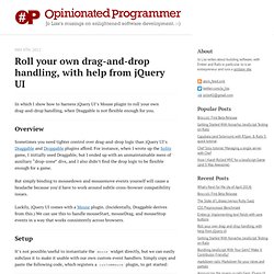 Roll your own drag-and-drop handling, with help from jQuery UI