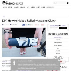DIY: How to Make a Rolled-Magazine Clutch