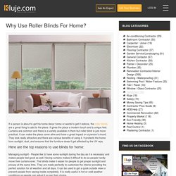 Why Use Roller Blinds For Home?