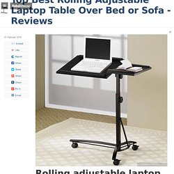Top Best Rolling Adjustable Laptop Table Over Bed or Sofa - Reviews