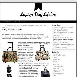 Rolling Laptop Bags are #1 - Laptop Bag Lifeline