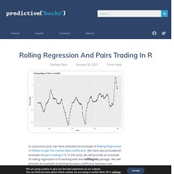 Rolling Regression and Pairs Trading in R – Predictive Hacks