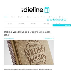 Rolling Words: Snoop Dogg’s Smokable Book