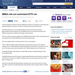 MMDA rolls out customized CCTV van