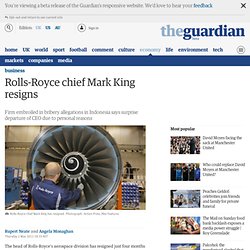 Rolls-Royce chief Mark King resigns