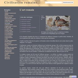 Civilisation romaine : vie quotidienne, jeux du cirque, économie, art, ville...