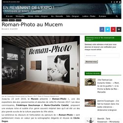 Roman-Photo une exposition à ne pas manquer au Mucem