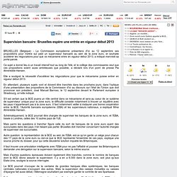 Supervision bancaire: Bruxelles espère une entrée en vigueur début 2013