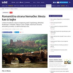 Romantična strana Nemačke: Mesta kao iz bajke - B92.net