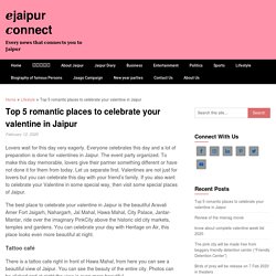 Top 5 romantic places to celebrate your valentine in Jaipur - □jaipur □onnect