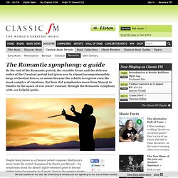 The Romantic symphony: a guide - Classical Music Periods