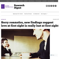 Sorry romantics, new findings suggest love at first sight is really lust at first sight
