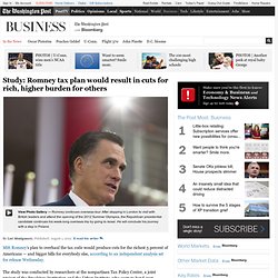 Study: Romney tax plan would result in cuts for rich, higher burden for others