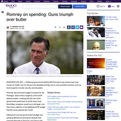 Romney on spending: Guns triumph over butter