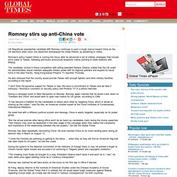 Romney stirs up anti-China vote