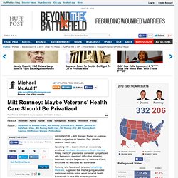 Mitt Romney: Maybe Veterans' Health Care Should Be Privatized