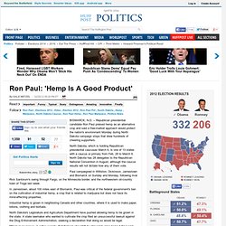 Ron Paul: 'Hemp Is A Good Product'