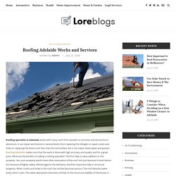 Roofing Adelaide Works and Services - Lore Blogs