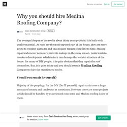 Why you should hire Medina Roofing Company?