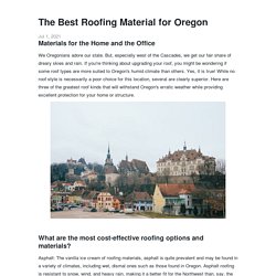 The Best Roofing Material for Oregon - FOX Roofing & Construction