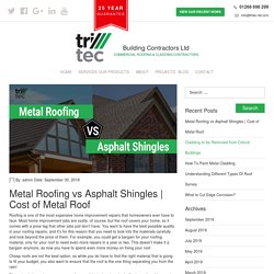 Metal Roofing vs Asphalt Shingles