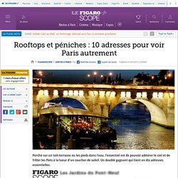 Rooftops et péniches : 10 adresses pour voir Paris autrement