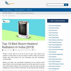 Top 10 Room Heaters and Radiators in India (2019)