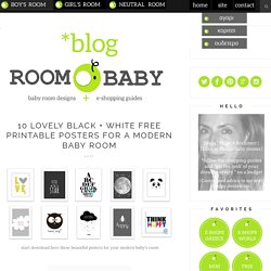 roomobaby* blog: 10 Lovely Black + White Free Printable Posters for a Modern Baby Room