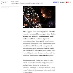 Daan Roosegaarde: The Interactive Knight In Digital Shining Armor!